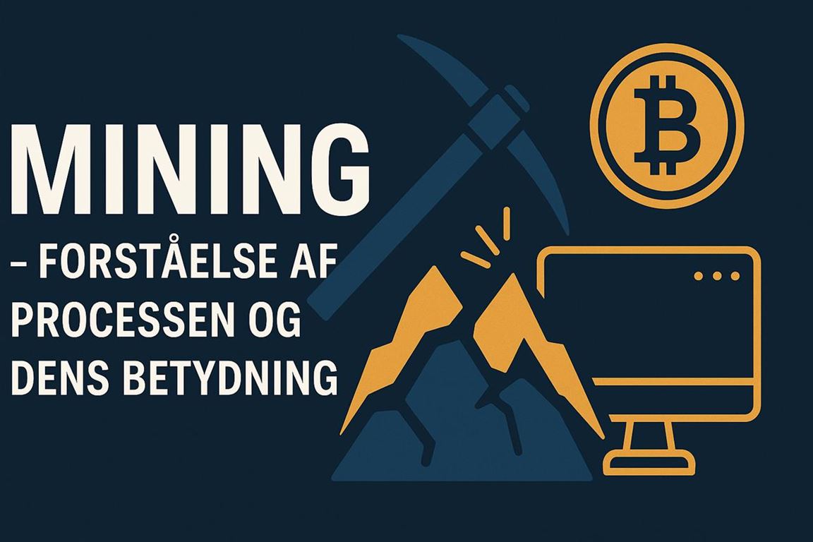 Mining - forståelse af processen og dens betydning